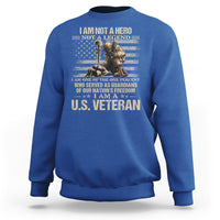 American Veteran Sweatshirt I Am Not A Hero Not A Legend US Flag Soldier Combat Boots And Dog Tags - Wonder Print Shop