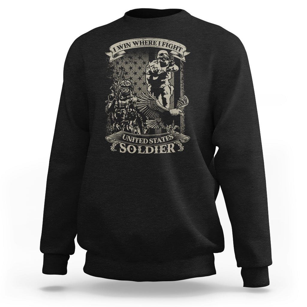 US Soldier Sweatshirt I Win Where I Fight US Soldier Patriotic Bald Eagle - Wonder Print Shop