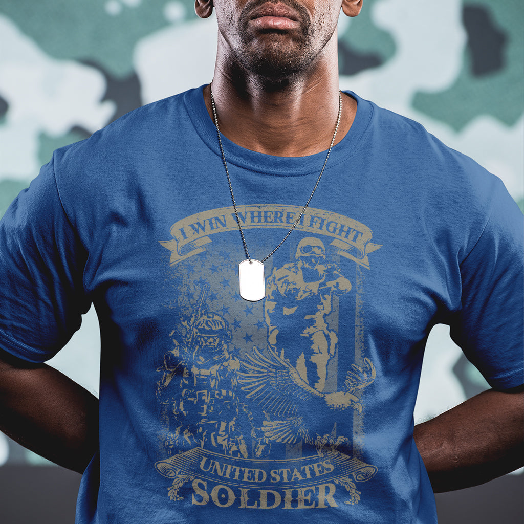 US Soldier T Shirt I Win Where I Fight US Soldier Patriotic Bald Eagle - Wonder Print Shop