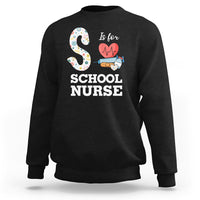 School Nurse Sweatshirt S Is For School Nursing RN Nurse Appreciation - Wonder Print Shop