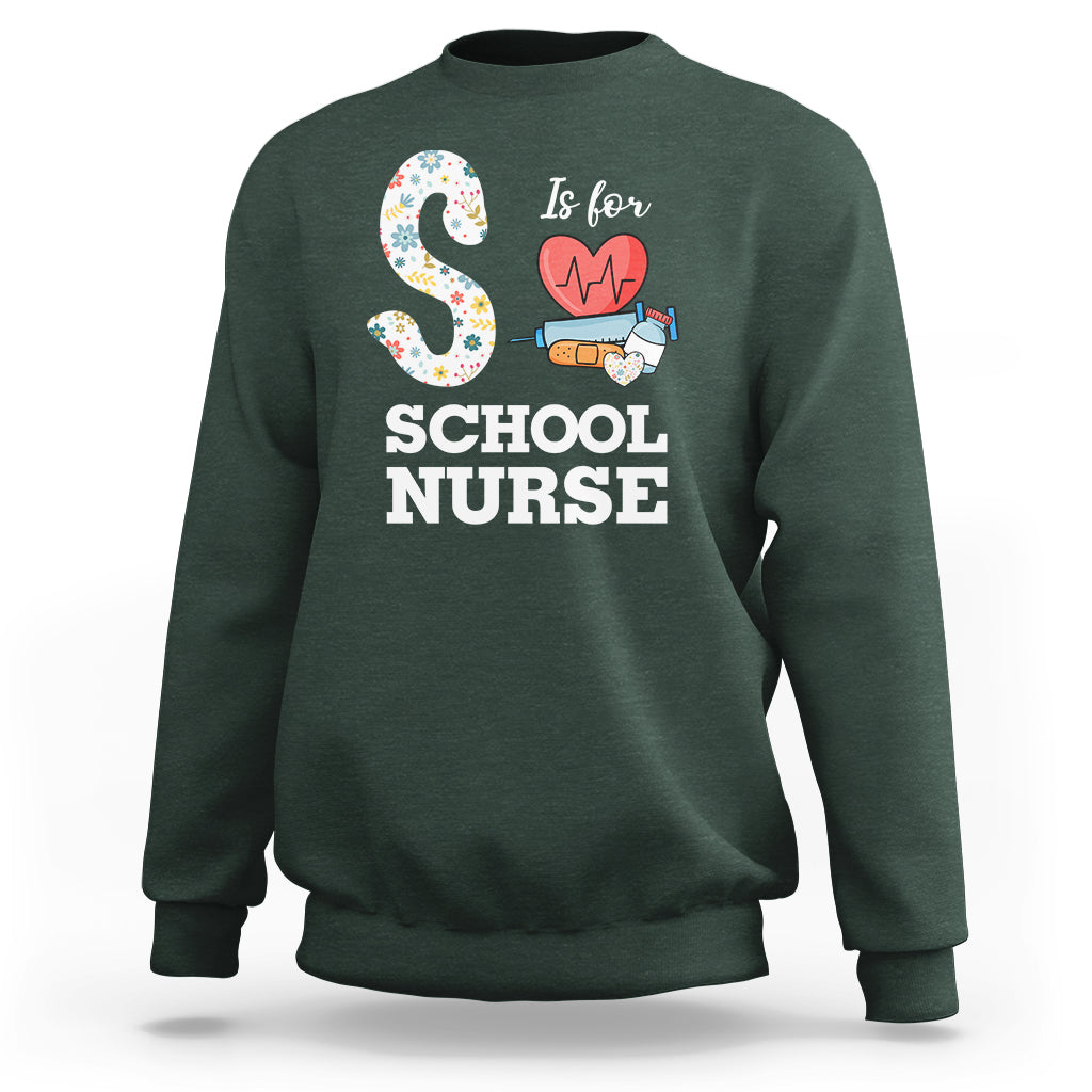 School Nurse Sweatshirt S Is For School Nursing RN Nurse Appreciation - Wonder Print Shop