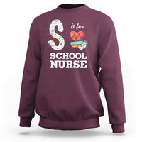 School Nurse Sweatshirt S Is For School Nursing RN Nurse Appreciation - Wonder Print Shop