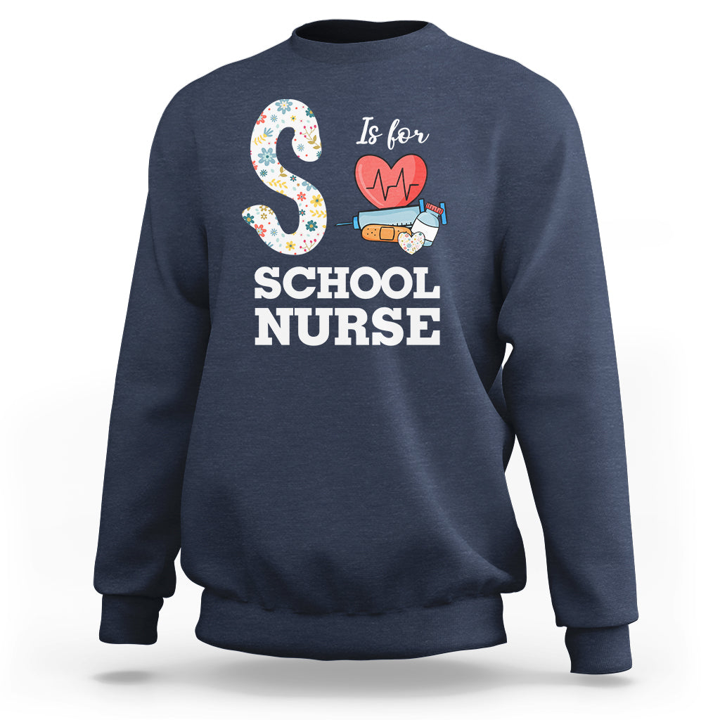 School Nurse Sweatshirt S Is For School Nursing RN Nurse Appreciation - Wonder Print Shop