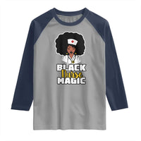 Black Nurse Magic Raglan Shirt Afro Melanin RN Nursing Woman