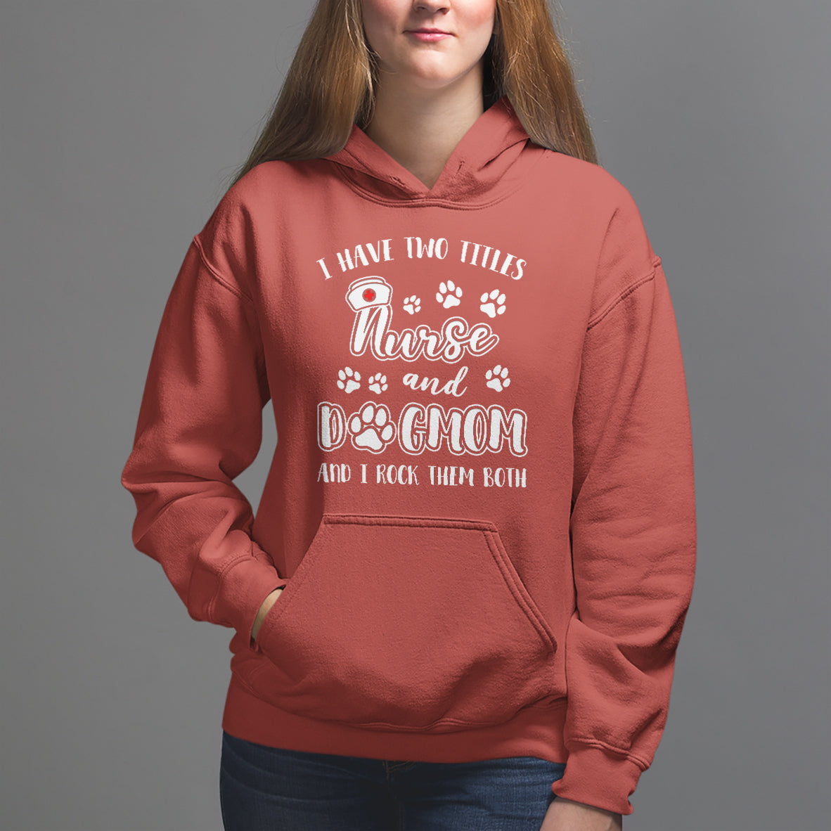 Nurse Dogmom Hoodie I Have Two Titles Nurse And Dog Mom Dogmother Nurse Life - Wonder Print Shop