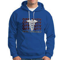 Funny Nurse Hoodie Funny Nurse Off Duty Save Yourself First Aider EMT EMS Nurse - Wonder Print Shop