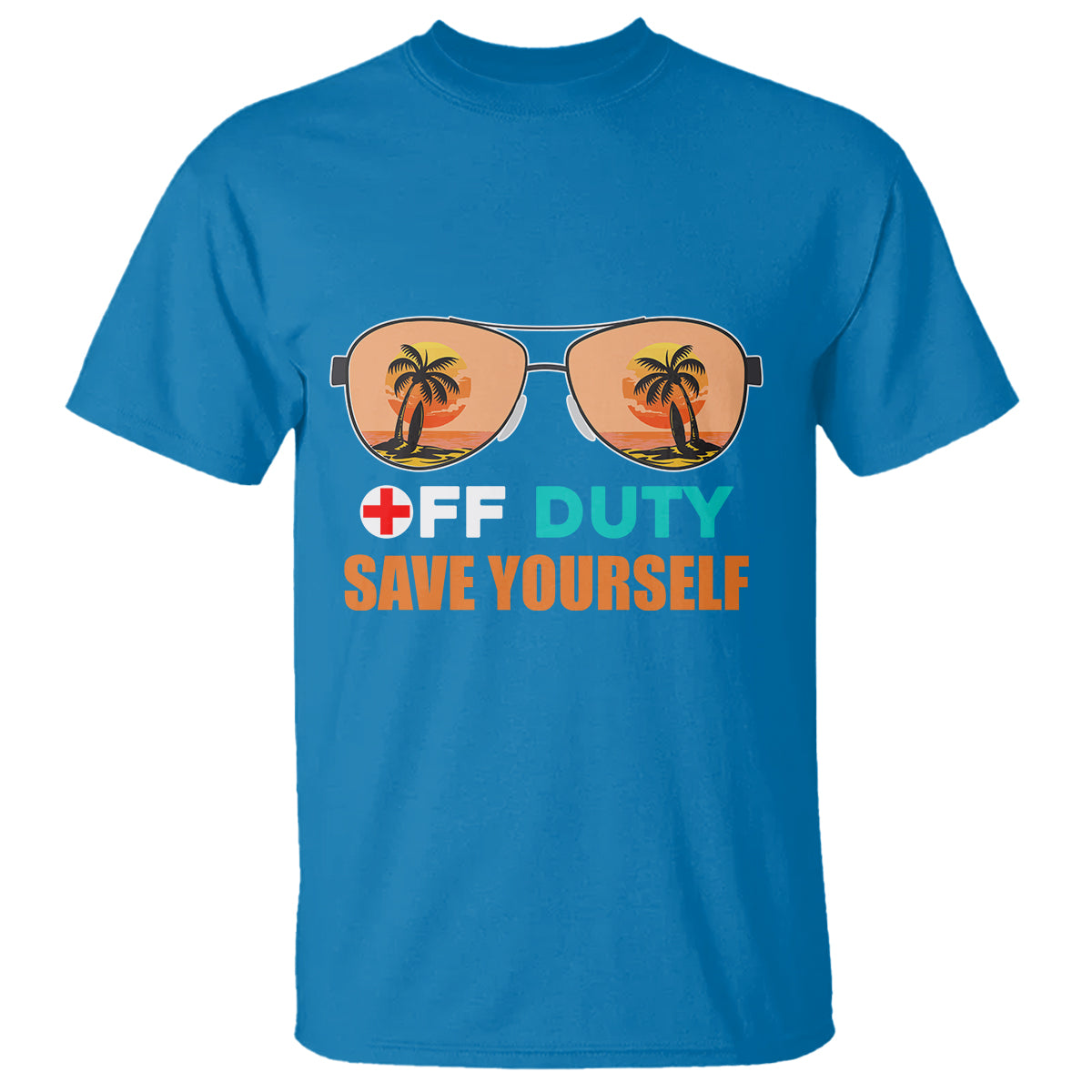 Funny Nurse T Shirt Funny Nurse Off Duty Save Yourself Vacation Mode On Nurse - Wonder Print Shop