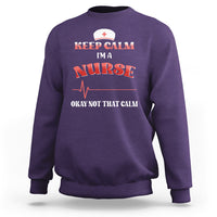 Funny Nurse Sweatshirt Keep Calm I'm A Nurse Not That Calm Heartbeat Funny Nurse - Wonder Print Shop