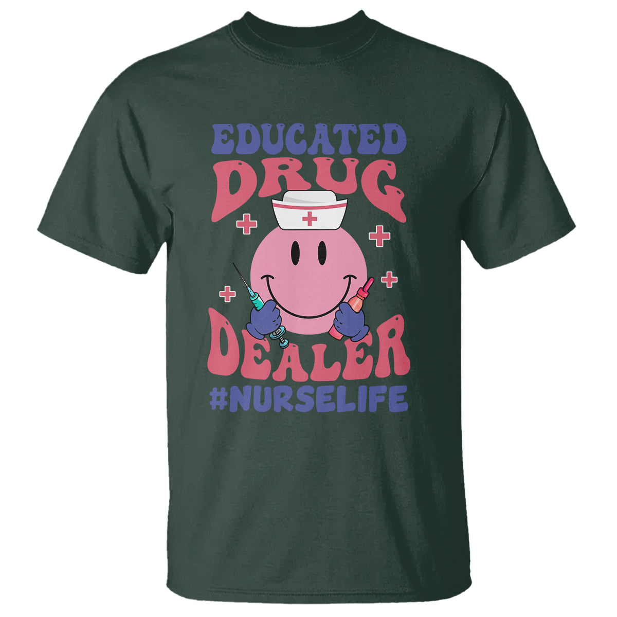 Funny Nurse T Shirt Educated Drug Dealer Nurse Life Groovy Funny Nurse - Wonder Print Shop