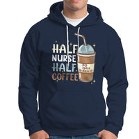 Funny Nurse Hoodie Half Coffee Half Nurse RN LPN Medical Staffs Funny Nurse - Wonder Print Shop