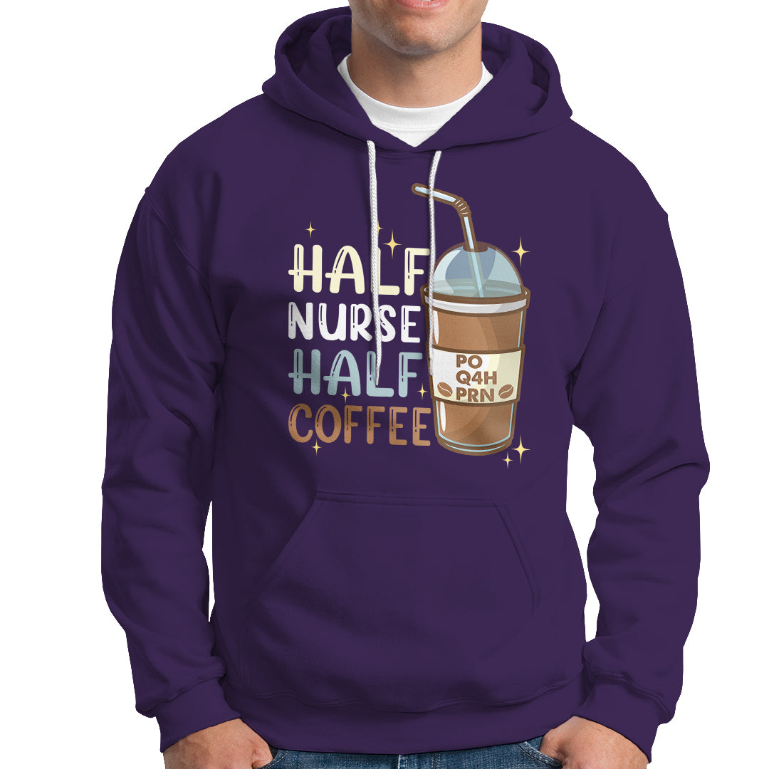 Funny Nurse Hoodie Half Coffee Half Nurse RN LPN Medical Staffs Funny Nurse - Wonder Print Shop