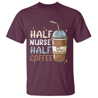Funny Nurse T Shirt Half Coffee Half Nurse RN LPN Medical Staffs Funny Nurse - Wonder Print Shop
