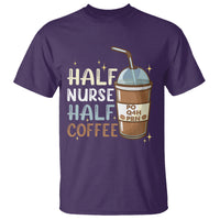 Funny Nurse T Shirt Half Coffee Half Nurse RN LPN Medical Staffs Funny Nurse - Wonder Print Shop