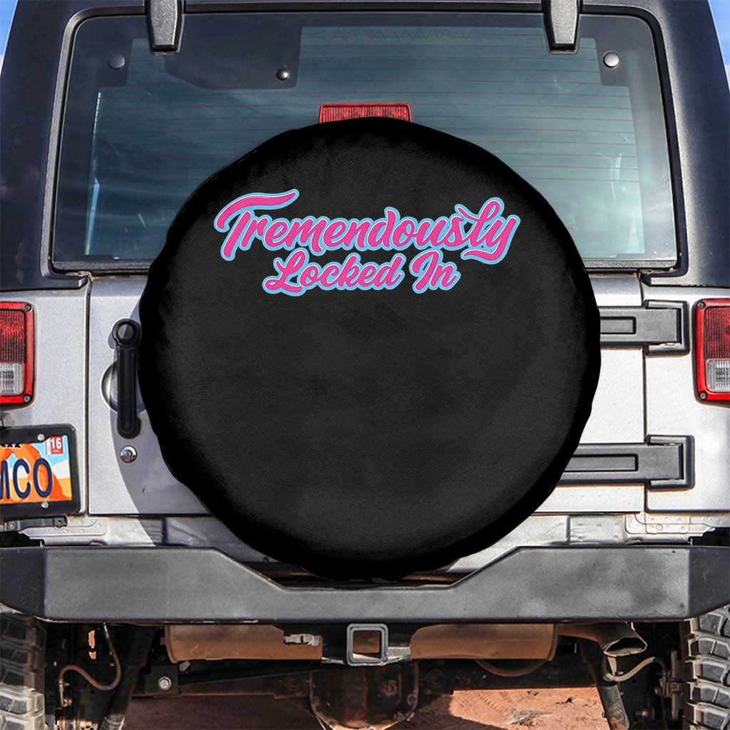 Tremendously Locked In Spare Tire Cover Retro Motivational Quote - Wonder Print Shop