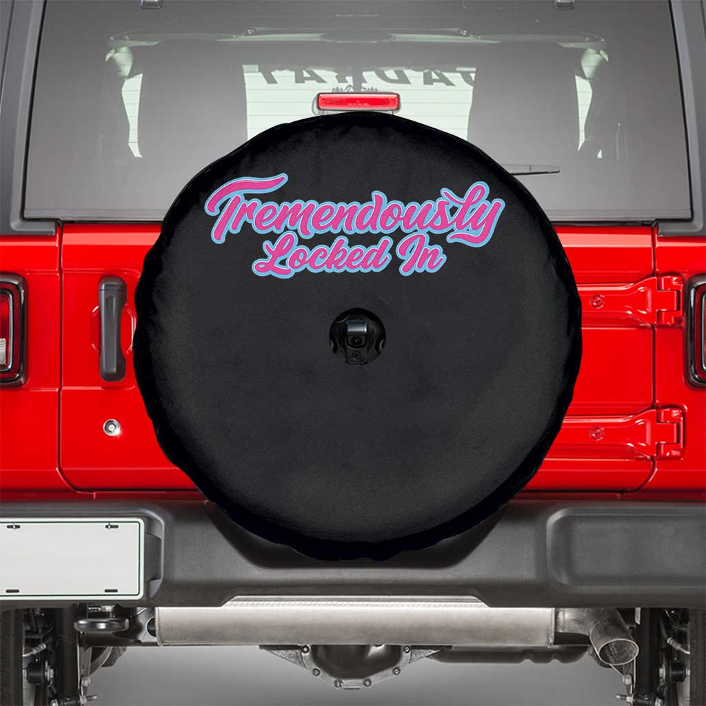 Tremendously Locked In Spare Tire Cover Retro Motivational Quote - Wonder Print Shop