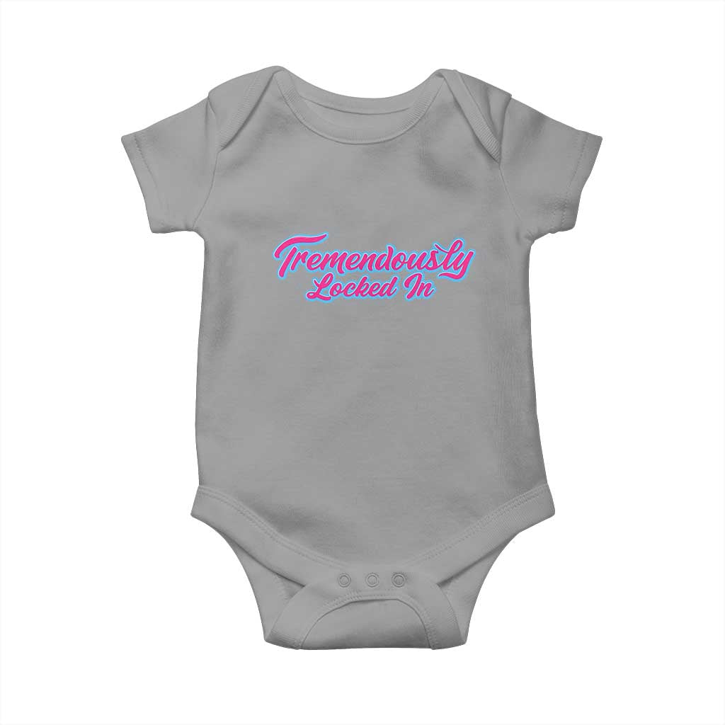 Tremendously Locked In Baby Onesie Retro Motivational Quote - Wonder Print Shop