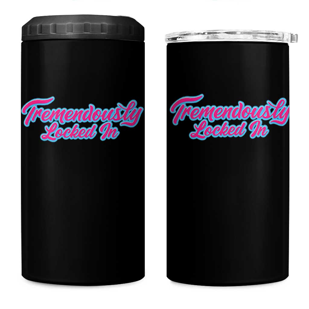 Tremendously Locked In 4 in 1 Can Cooler Tumbler Retro Motivational Quote - Wonder Print Shop