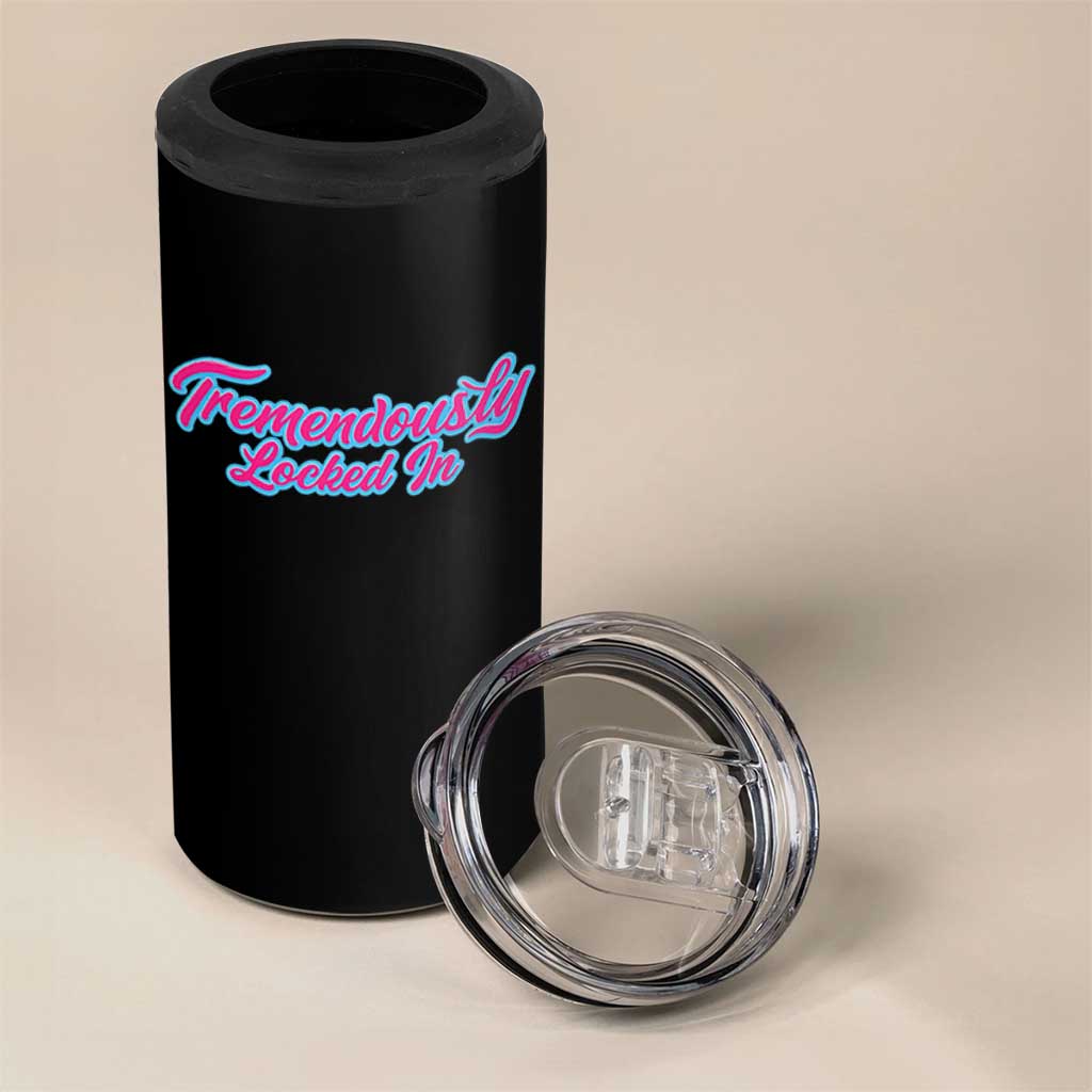 Tremendously Locked In 4 in 1 Can Cooler Tumbler Retro Motivational Quote - Wonder Print Shop