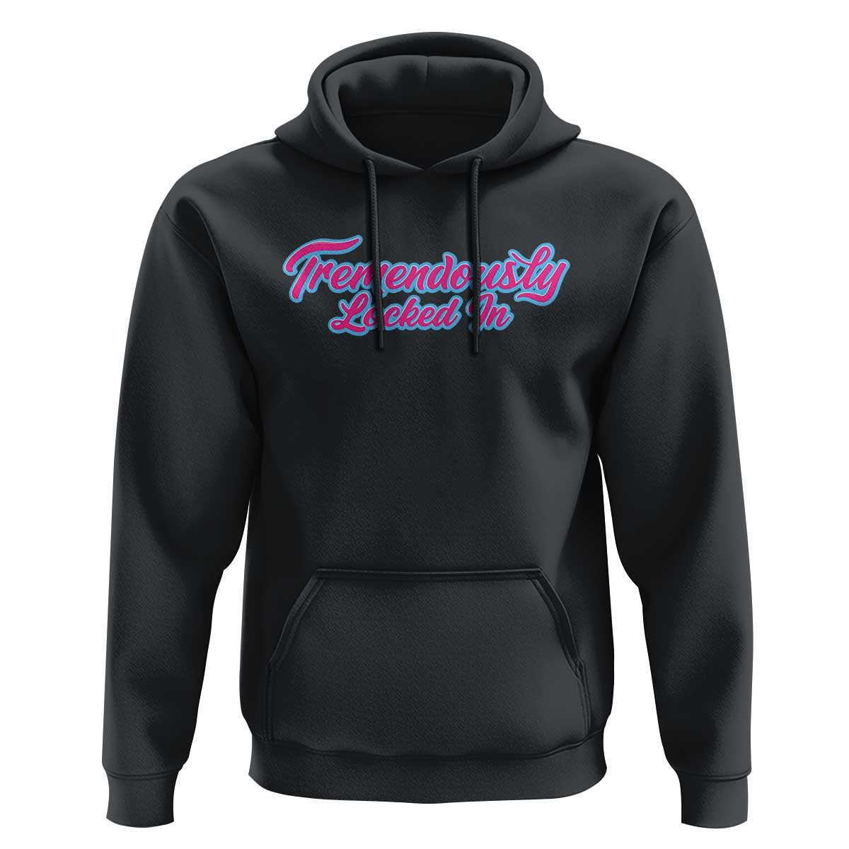 Tremendously Locked In Hoodie Retro Motivational Quote - Wonder Print Shop