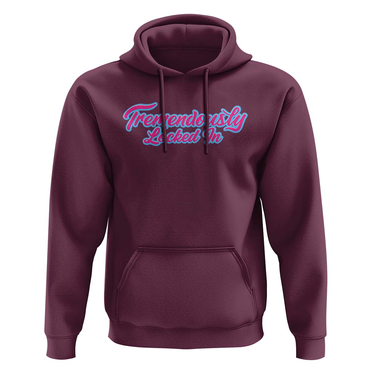 Tremendously Locked In Hoodie Retro Motivational Quote - Wonder Print Shop