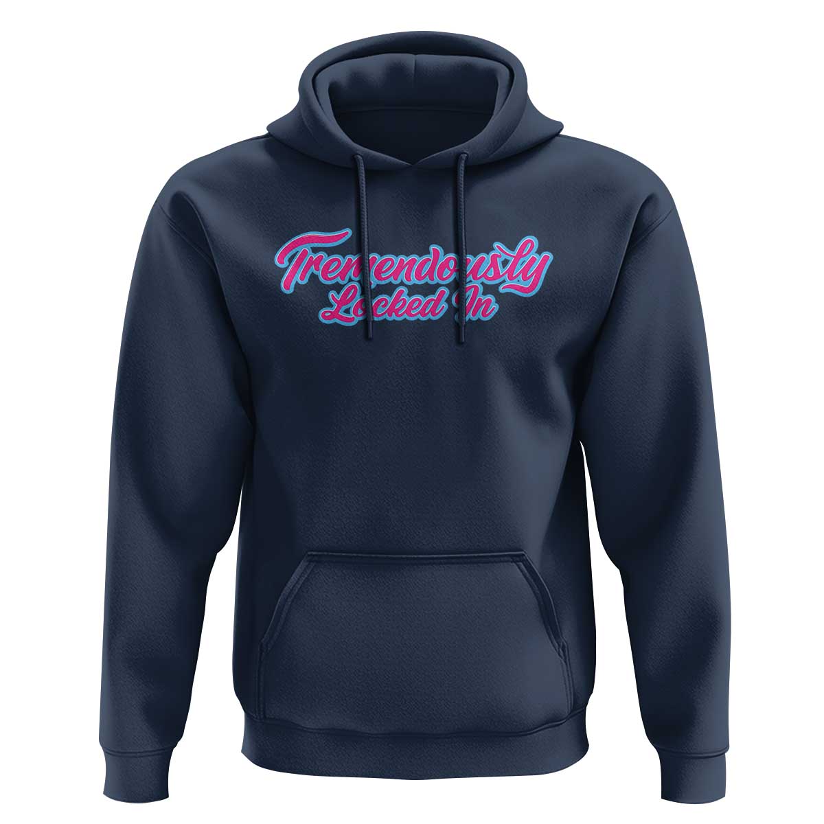 Tremendously Locked In Hoodie Retro Motivational Quote - Wonder Print Shop