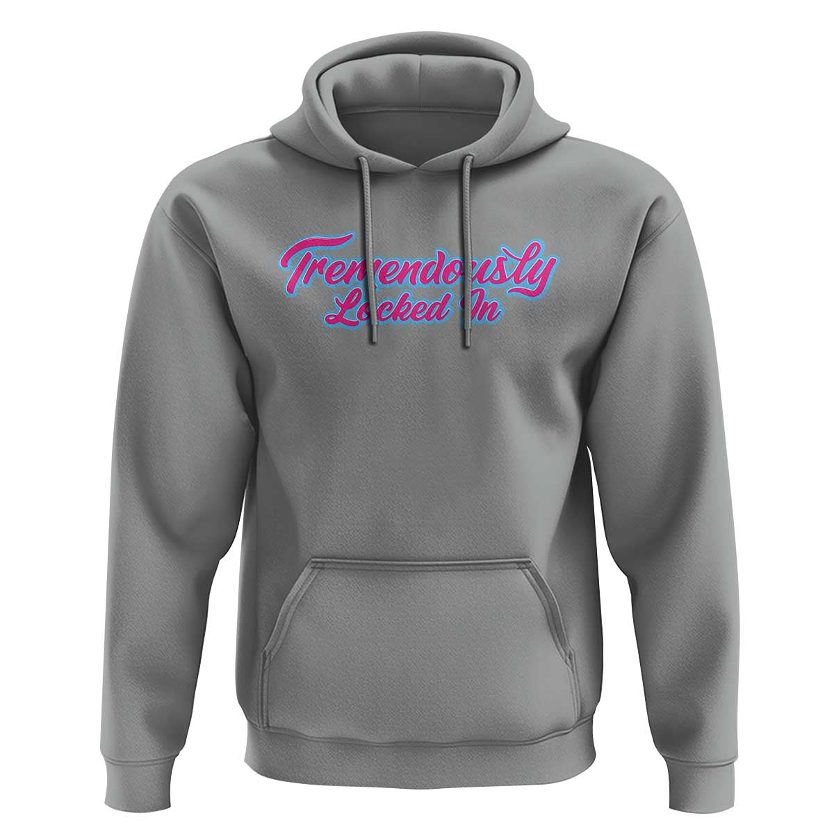 Tremendously Locked In Hoodie Retro Motivational Quote - Wonder Print Shop
