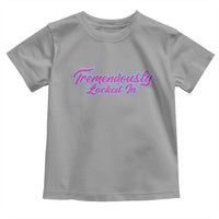 Tremendously Locked In Toddler T Shirt Retro Motivational Quote - Wonder Print Shop