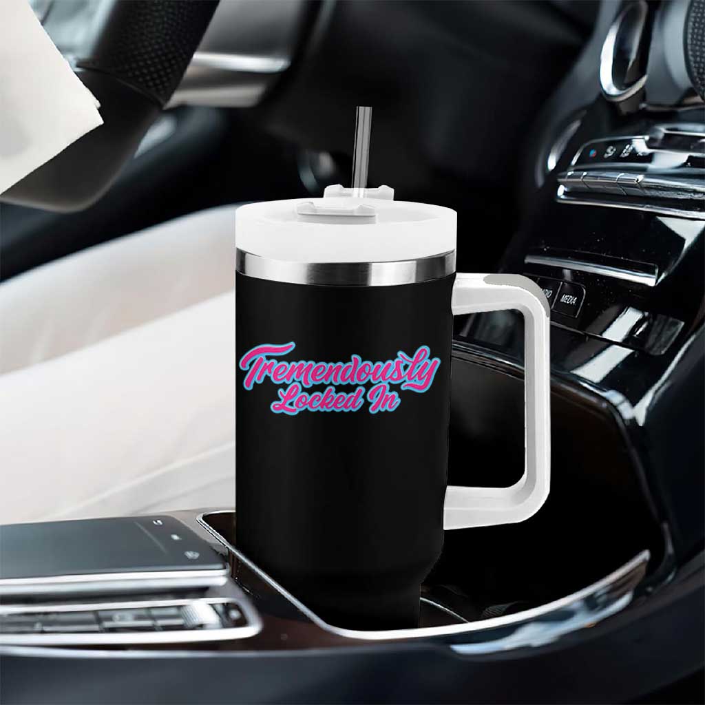 Tremendously Locked In Tumbler With Handle Retro Motivational Quote - Wonder Print Shop