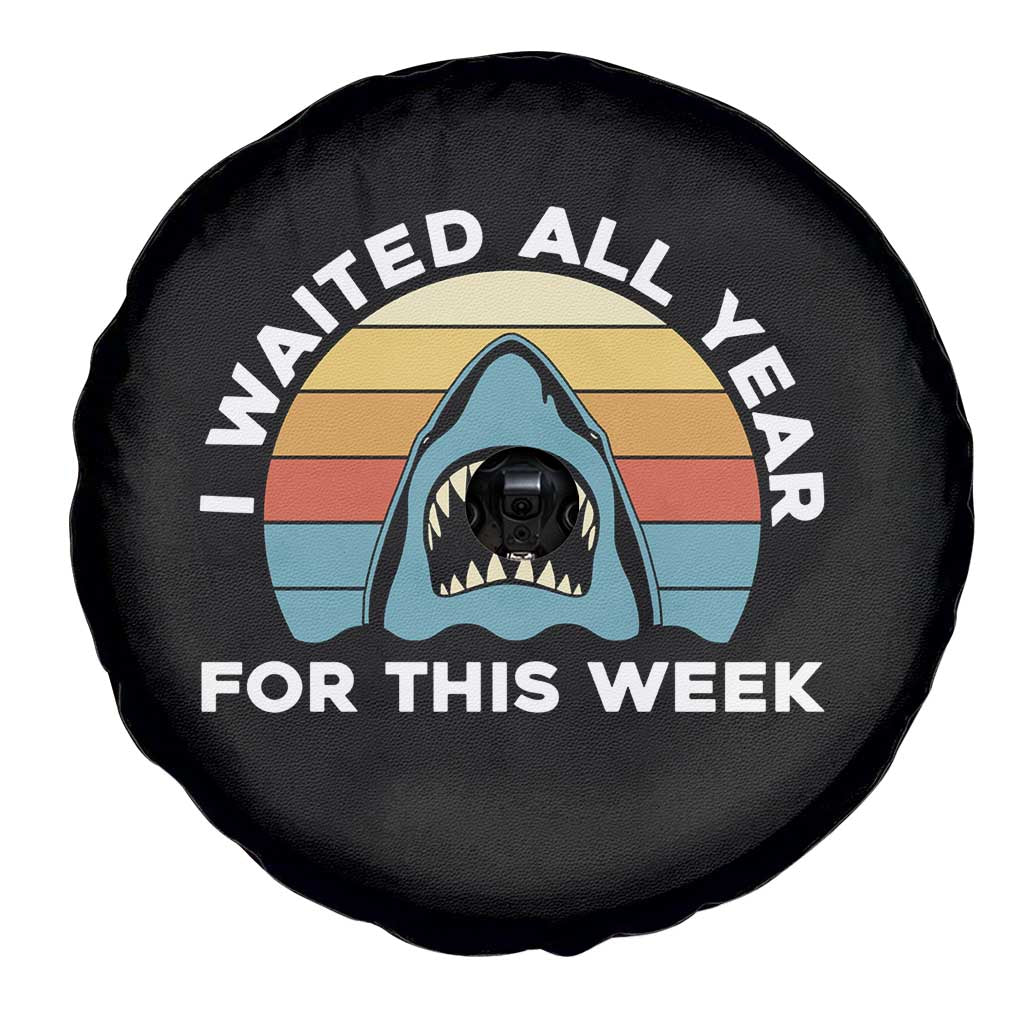 Funny Shark Lover Week Retro Spare Tire Cover I Waited All Year For This Week Ocean Wildlife - Wonder Print Shop