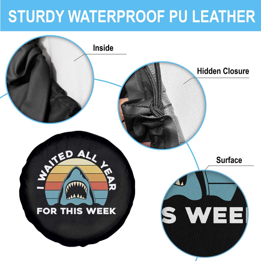 Funny Shark Lover Week Retro Spare Tire Cover I Waited All Year For This Week Ocean Wildlife - Wonder Print Shop