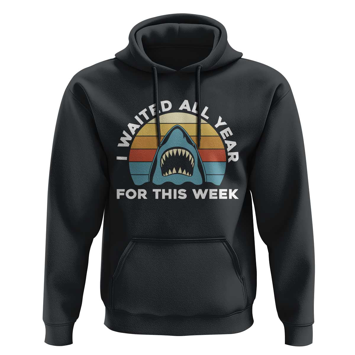 Funny Shark Lover Week Retro Hoodie I Waited All Year For This Week Ocean Wildlife - Wonder Print Shop