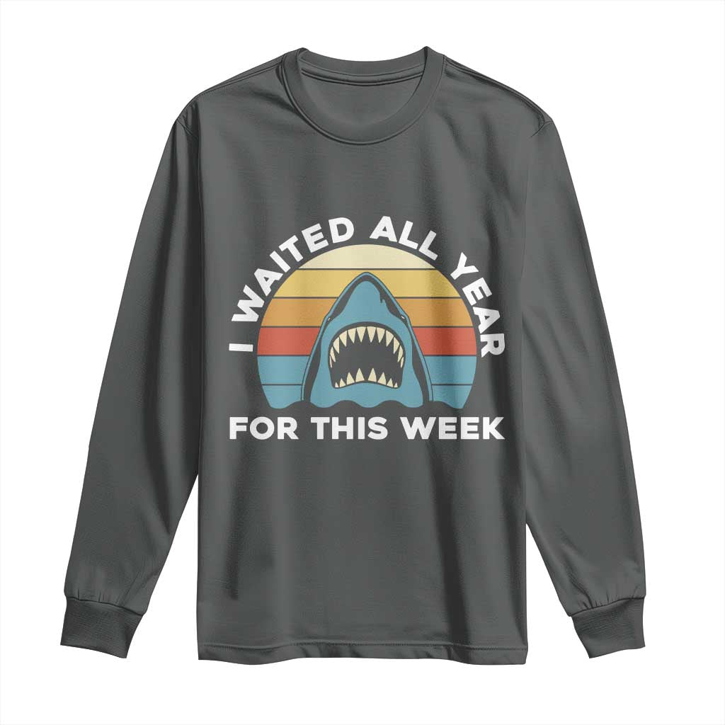 Funny Shark Lover Week Retro Long Sleeve Shirt I Waited All Year For This Week Ocean Wildlife - Wonder Print Shop