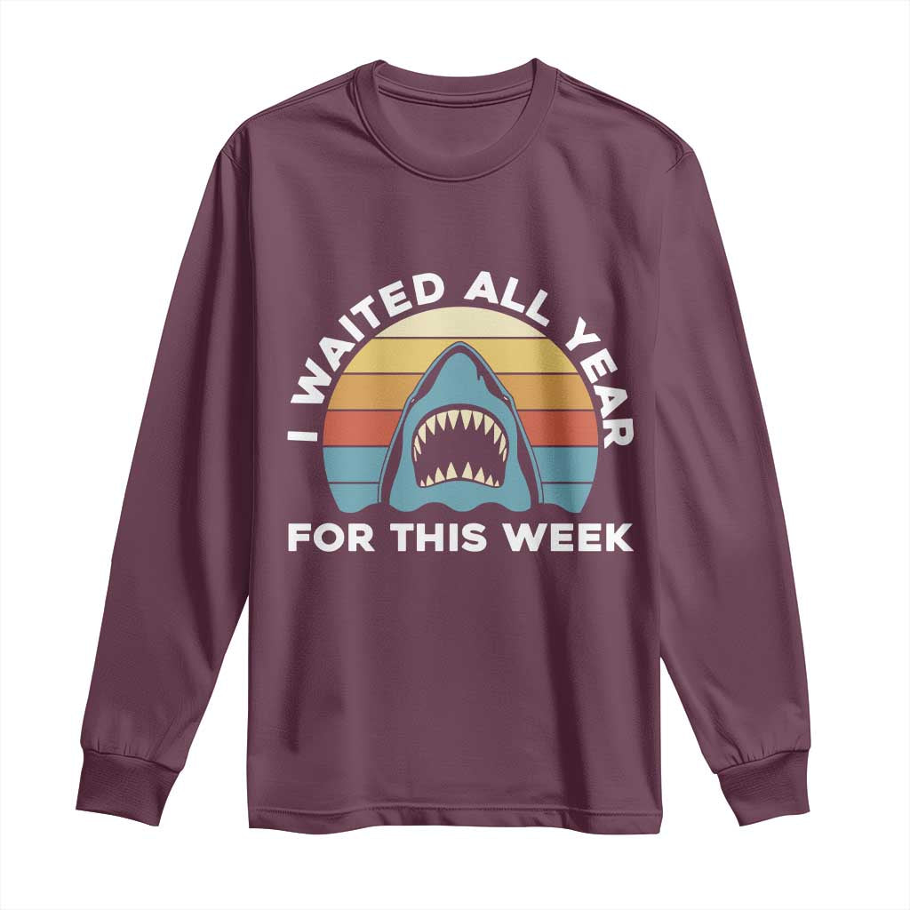 Funny Shark Lover Week Retro Long Sleeve Shirt I Waited All Year For This Week Ocean Wildlife - Wonder Print Shop