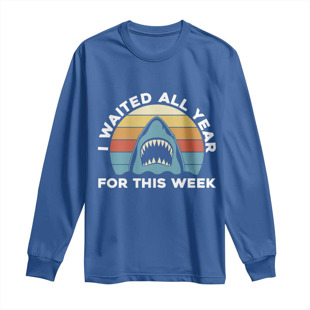 Funny Shark Lover Week Retro Long Sleeve Shirt I Waited All Year For This Week Ocean Wildlife - Wonder Print Shop