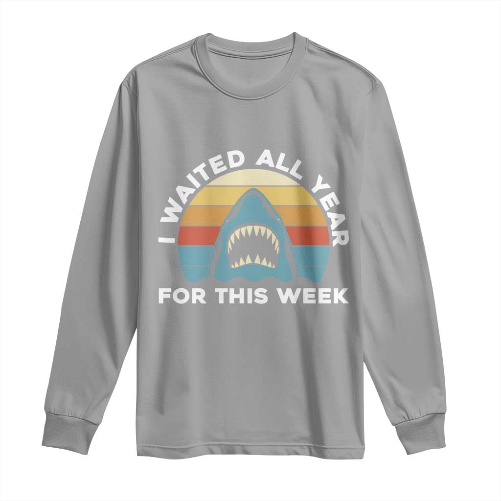 Funny Shark Lover Week Retro Long Sleeve Shirt I Waited All Year For This Week Ocean Wildlife - Wonder Print Shop