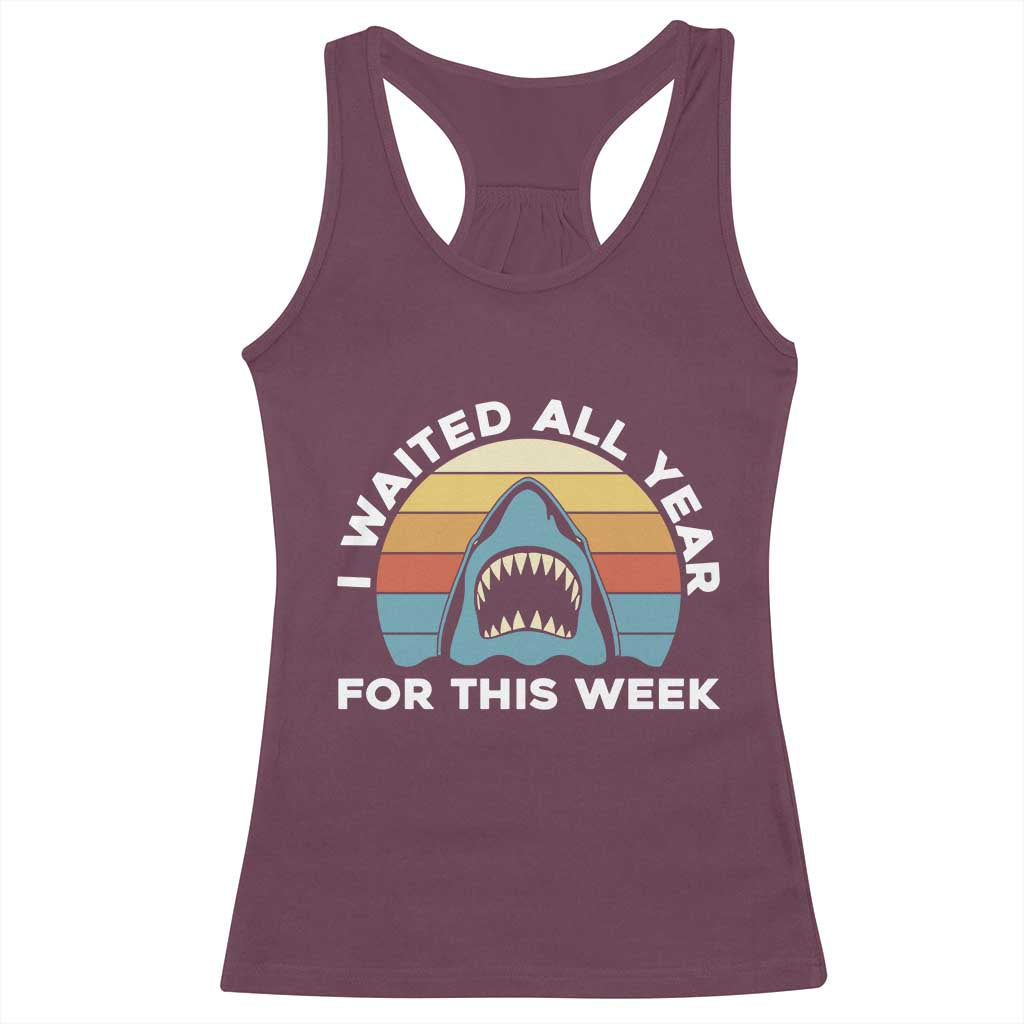Funny Shark Lover Week Retro Racerback Tank Top I Waited All Year For This Week Ocean Wildlife - Wonder Print Shop