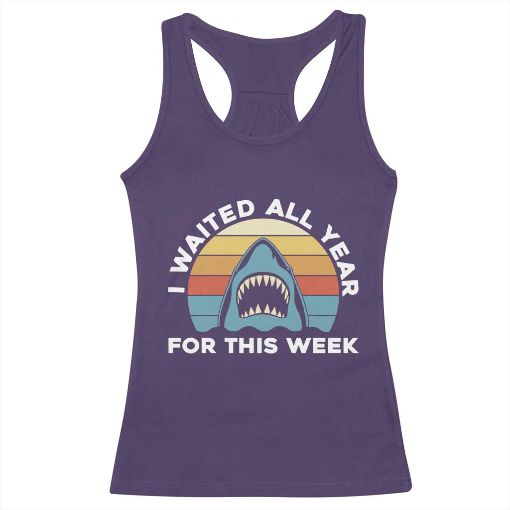 Funny Shark Lover Week Retro Racerback Tank Top I Waited All Year For This Week Ocean Wildlife - Wonder Print Shop