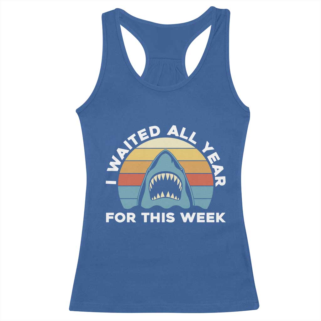 Funny Shark Lover Week Retro Racerback Tank Top I Waited All Year For This Week Ocean Wildlife - Wonder Print Shop