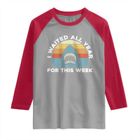 Funny Shark Lover Week Retro Raglan Shirt I Waited All Year For This Week Ocean Wildlife - Wonder Print Shop