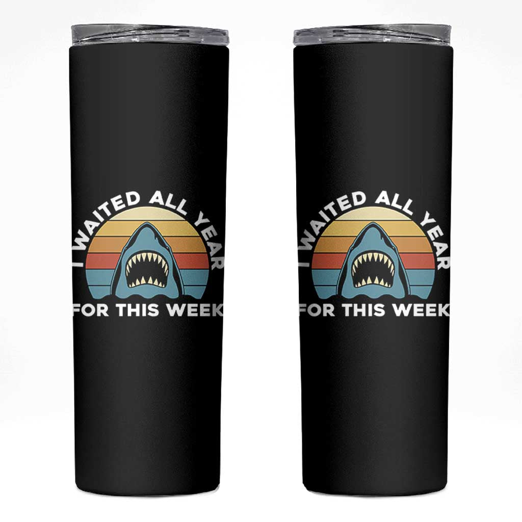 Funny Shark Lover Week Retro Skinny Tumbler I Waited All Year For This Week Ocean Wildlife - Wonder Print Shop