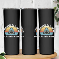 Funny Shark Lover Week Retro Skinny Tumbler I Waited All Year For This Week Ocean Wildlife - Wonder Print Shop