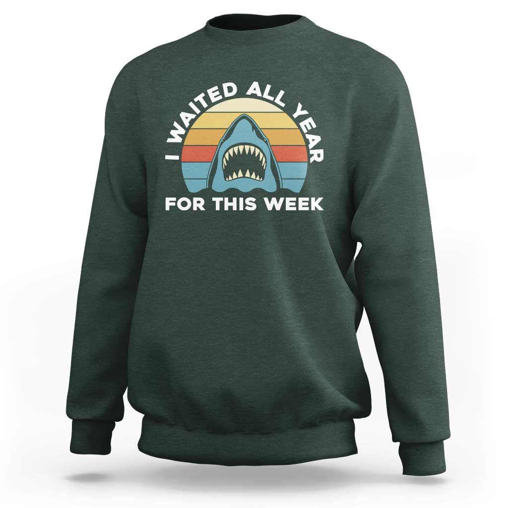 Funny Shark Lover Week Retro Sweatshirt I Waited All Year For This Week Ocean Wildlife - Wonder Print Shop