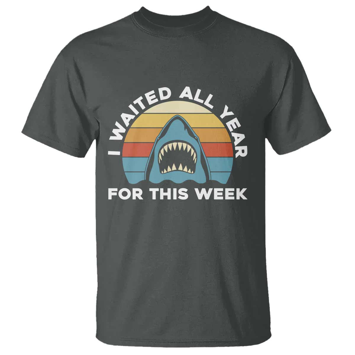 Funny Shark Lover Week Retro T Shirt I Waited All Year For This Week Ocean Wildlife - Wonder Print Shop
