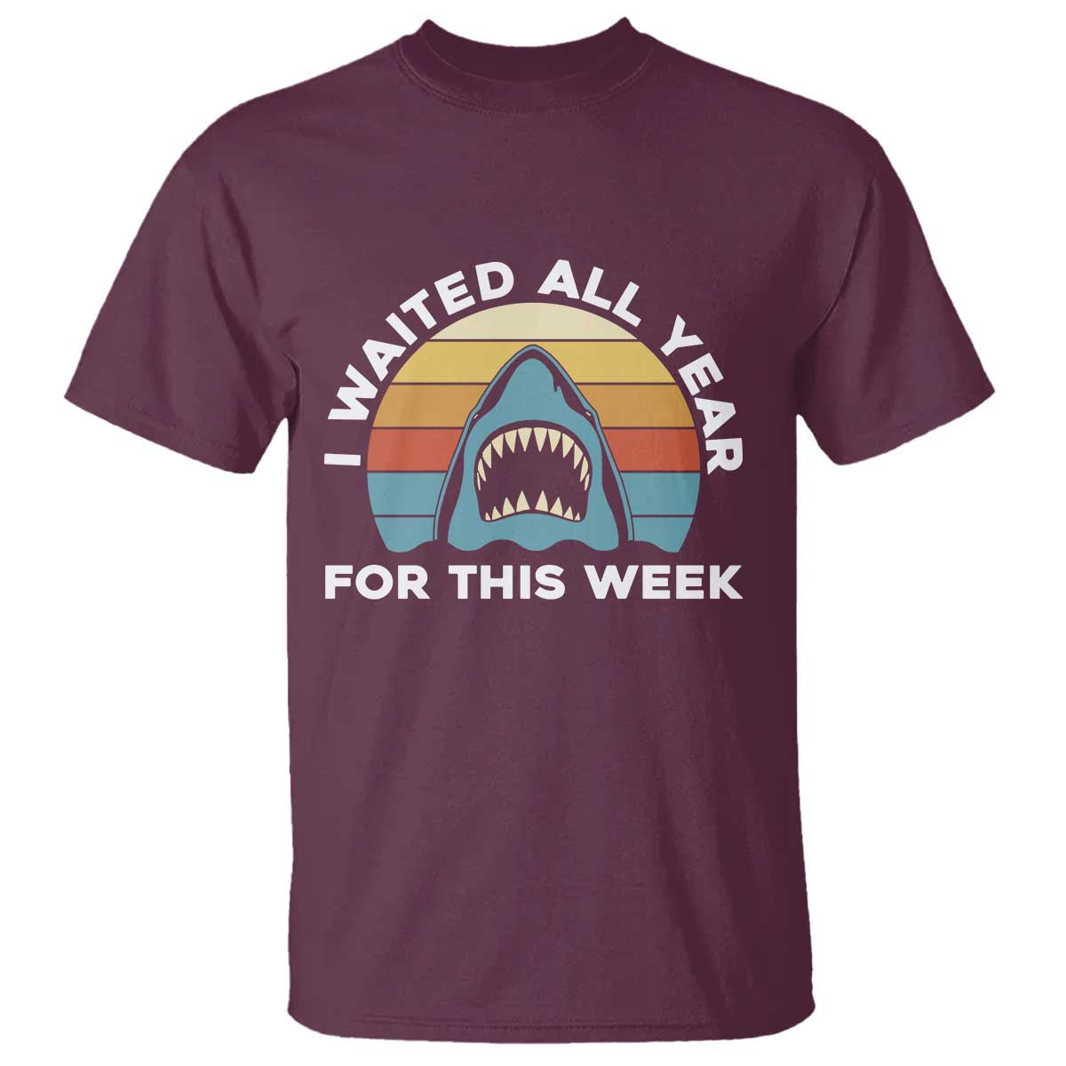 Funny Shark Lover Week Retro T Shirt I Waited All Year For This Week Ocean Wildlife - Wonder Print Shop