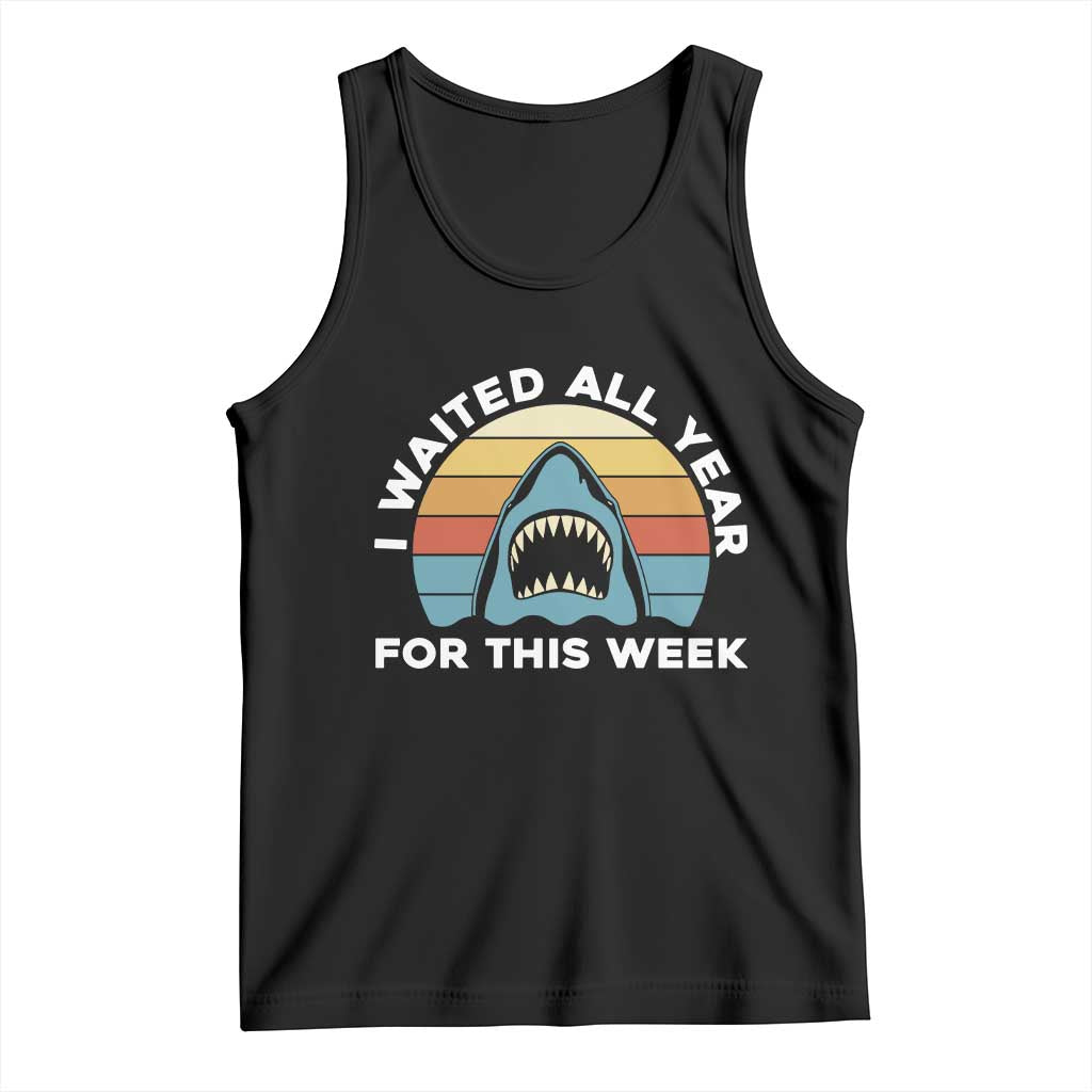 Funny Shark Lover Week Retro Tank Top I Waited All Year For This Week Ocean Wildlife - Wonder Print Shop
