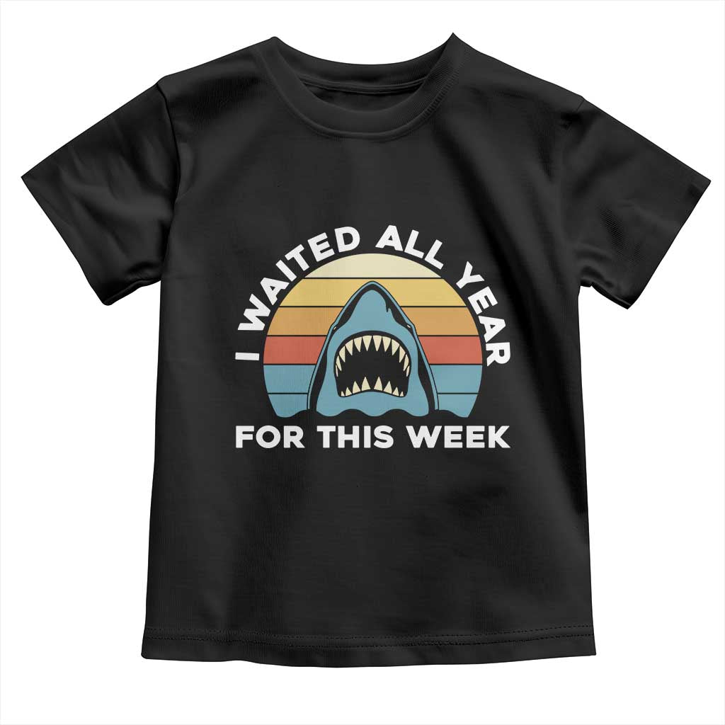 Funny Shark Lover Week Retro Toddler T Shirt I Waited All Year For This Week Ocean Wildlife - Wonder Print Shop
