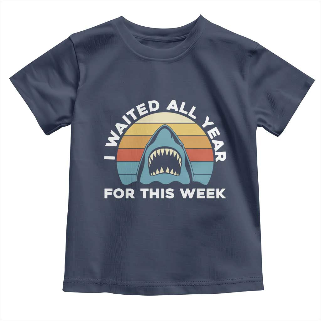 Funny Shark Lover Week Retro Toddler T Shirt I Waited All Year For This Week Ocean Wildlife - Wonder Print Shop