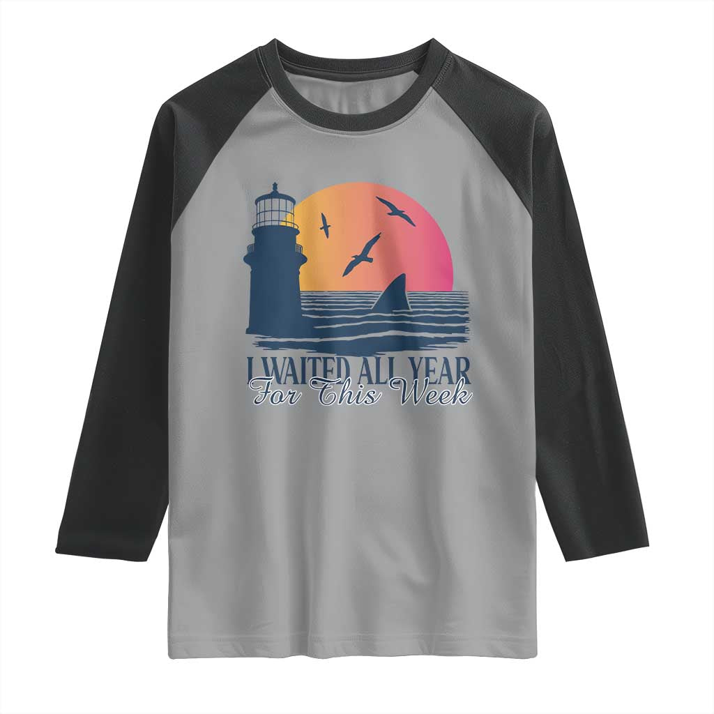 Funny Shark Lover Week Raglan Shirt I Waited All Year For This Week - Wonder Print Shop