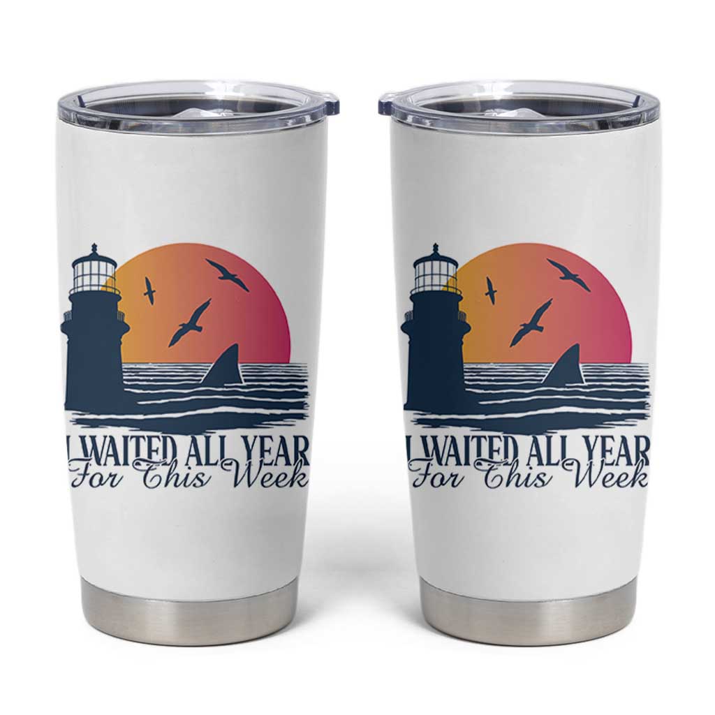 Funny Shark Lover Week Tumbler Cup I Waited All Year For This Week - Wonder Print Shop