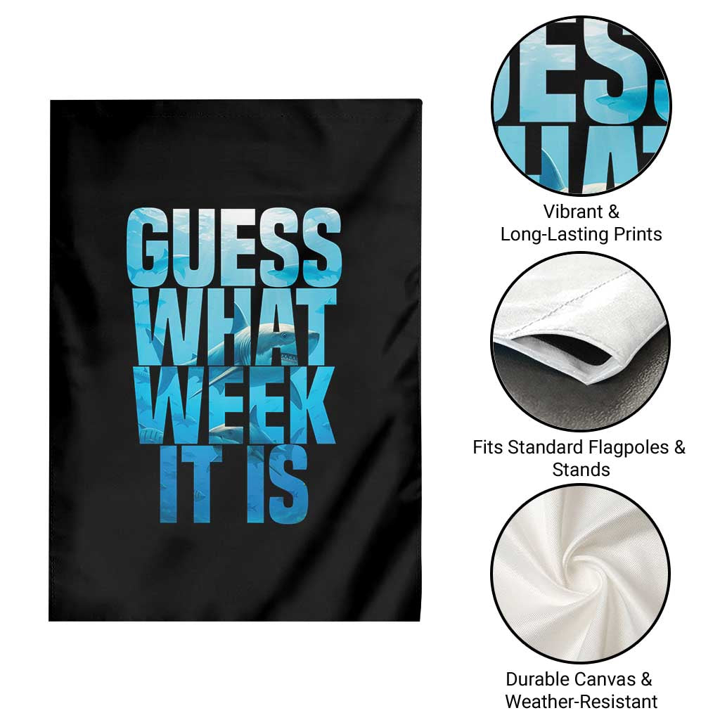 Funny Shark Lover Week Garden Flag Guess What Week It Is Blue Ocean - Wonder Print Shop